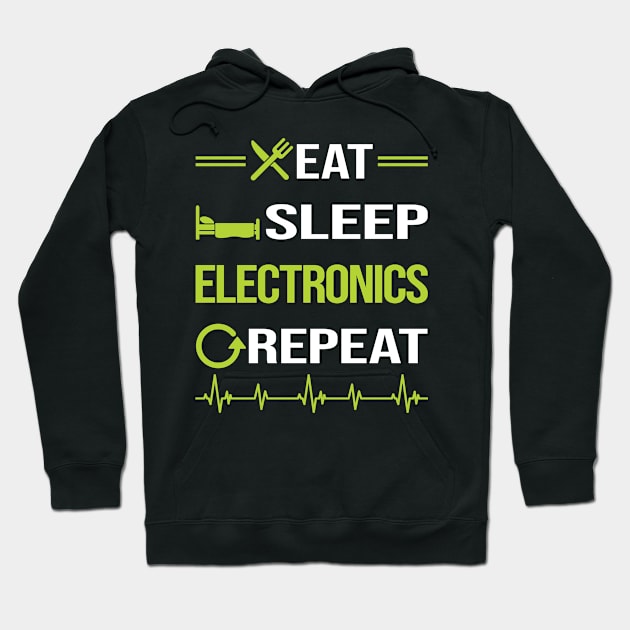 Funny Eat Sleep Repeat Electronics Hoodie by Happy Life